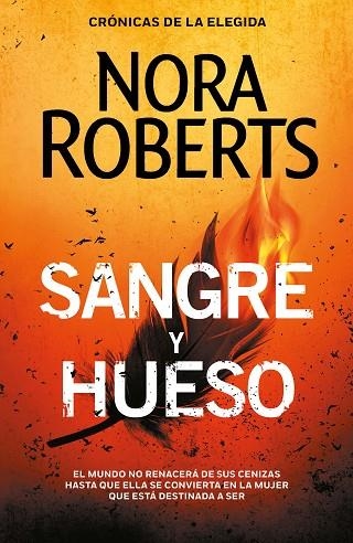 SANGRE Y HUESO. CRÓNICAS DE LA ELEGIDA 2 | 9788401023385 | ROBERTS, NORA