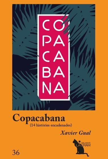 COPACABANA, 14 HISTÒRIES ENCADENADES. 14 HISTÒRIES ENCADENADES | 9788417756666 | GUAL VADILLO, XAVIER