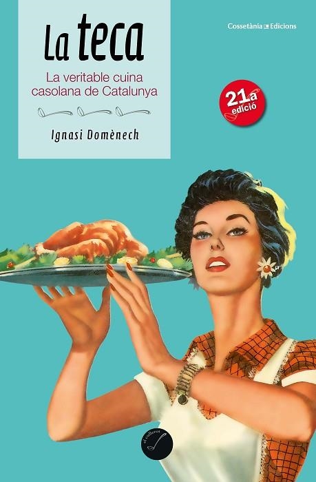 LA TECA. LA VERITABLE CUINA CASOLANA DE CATALUNYA | 9788490349557 | DOMÈNECH I PUIGCERCÓS, IGNASI