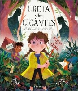 GRETA Y LOS GIGANTES. UN CUENTO INSPIRADO EN EL ESFUERZO DE GRETA THUNBERG PARA SALVAR EL MUNDO | 9788408222453 | TUCKER, ZOË/PERSICO, ZOE