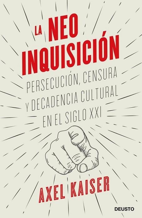 LA NEOINQUISICIÓN. PERSECUCIÓN, CENSURA Y DECADENCIA CULTURAL EN EL SIGLO XXI | 9788423431571 | KAISER BARENTS-VON HOHENHAGEN, AXEL