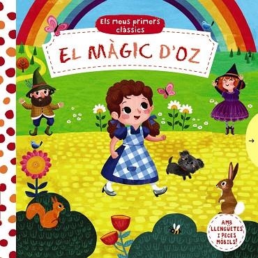 ELS MEUS PRIMERS CLÀSSICS. EL MÀGIC D'OZ | 9788499063140