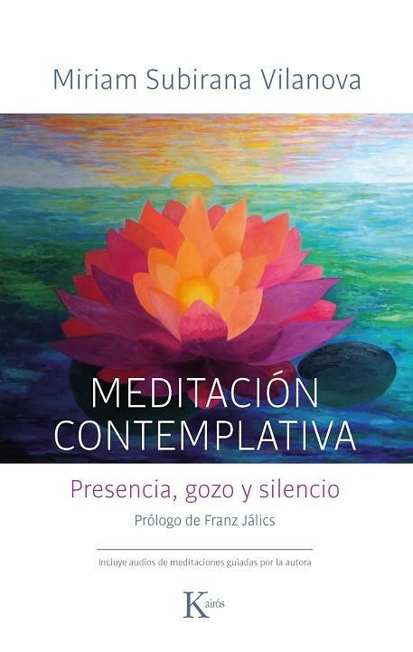 MEDITACIÓN CONTEMPLATIVA. PRESENCIA, GOZO Y SILENCIO | 9788499887555 | SUBIRANA VILANOVA, MIRIAM