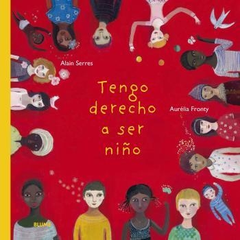 TENGO DERECHO A SER NIÑO  | 9788418075421 | SERRES, ALAIN/FRONTY, AURÉLIA