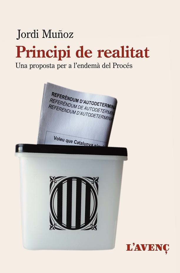 PRINCIPI DE REALITAT. UNA PROPOSTA PER A L'ENDEMÀ DEL PROCÉS | 9788416853380 | MUÑOZ, JORDI