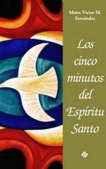 LOS CINCO MINUTOS DEL ESPÍRITU SANTO | 9788479665807 | FERNÁNDEZ, VÍCTOR MANUEL