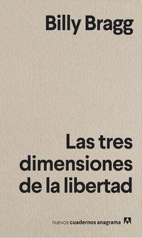 LAS TRES DIMENSIONES DE LA LIBERTAD | 9788433916372 | BRAGG, BILLY