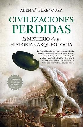 CIVILIZACIONES PERDIDAS. EL MISTERIO DE SU HISTORIA Y ARQUEOLOGÍA | 9788418205019 | BERENGUER, ALEMAÑ