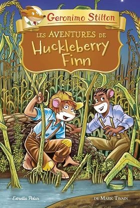 LES AVENTURES DE HUCKLEBERRY FINN | 9788418134678 | STILTON, GERONIMO