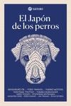 EL JAPON DE LOS PERROS | 9788417419417 | MOTOYA, YUKIKO/OE, KENZABURO/TAWADA, YOKO