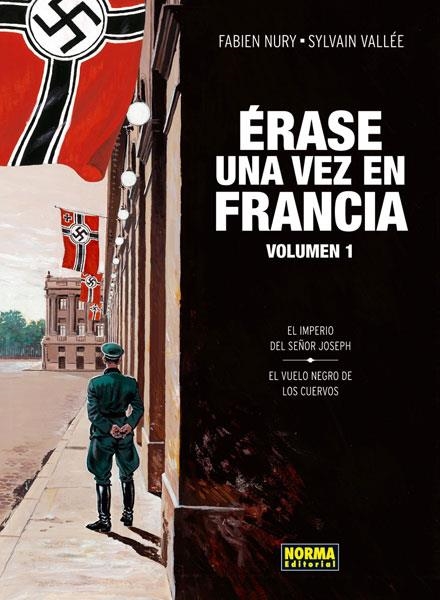 EL IMPERIO DEL SEÑOR JOSEPH. EL VUELO NEGRO DE LOS CUERVOS. ERASE UNA VEZ EN FRANCIA 1 | 9788467910988 | NURY,FABIEN/VALLÉE,SYLVAIN