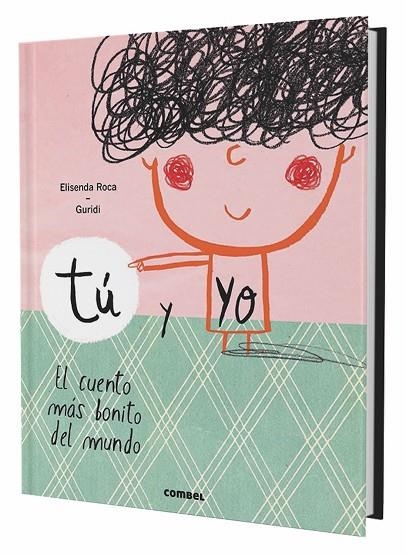 TÚ Y YO. EL CUENTO MÁS BONITO DEL MUNDO | 9788491010388 | ROCA, ELISENDA