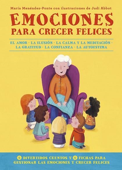 EMOCIONES PARA CRECER FELICES. 6 CUENTOS CON FICHAS. EL AMOR, ILUSION, CALMA, MEDITAION, GRATITUD, CONFIANZA Y AUTOESTIMA | 9788418128103 | MENÉNDEZ-PONTE, MARÍA