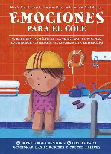 EMOCIONES PARA EL COLE. 6 CUENTOS CON FICHAS. LS INTELIGENCIAS MULTIPLES, VERGUENZA, BULLYING, DIFERENTE,EMPATIA, ESFUERZO, SATISFACCION | 9788418128134 | MENÉNDEZ-PONTE, MARÍA