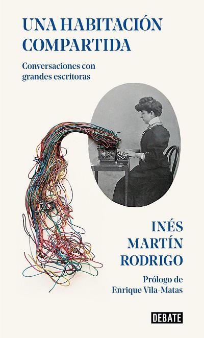 UNA HABITACIÓN COMPARTIDA. CONVERSACIONES CON GRANDES ESCRITORAS | 9788418006562 | MARTÍN RODRIGO, INÉS