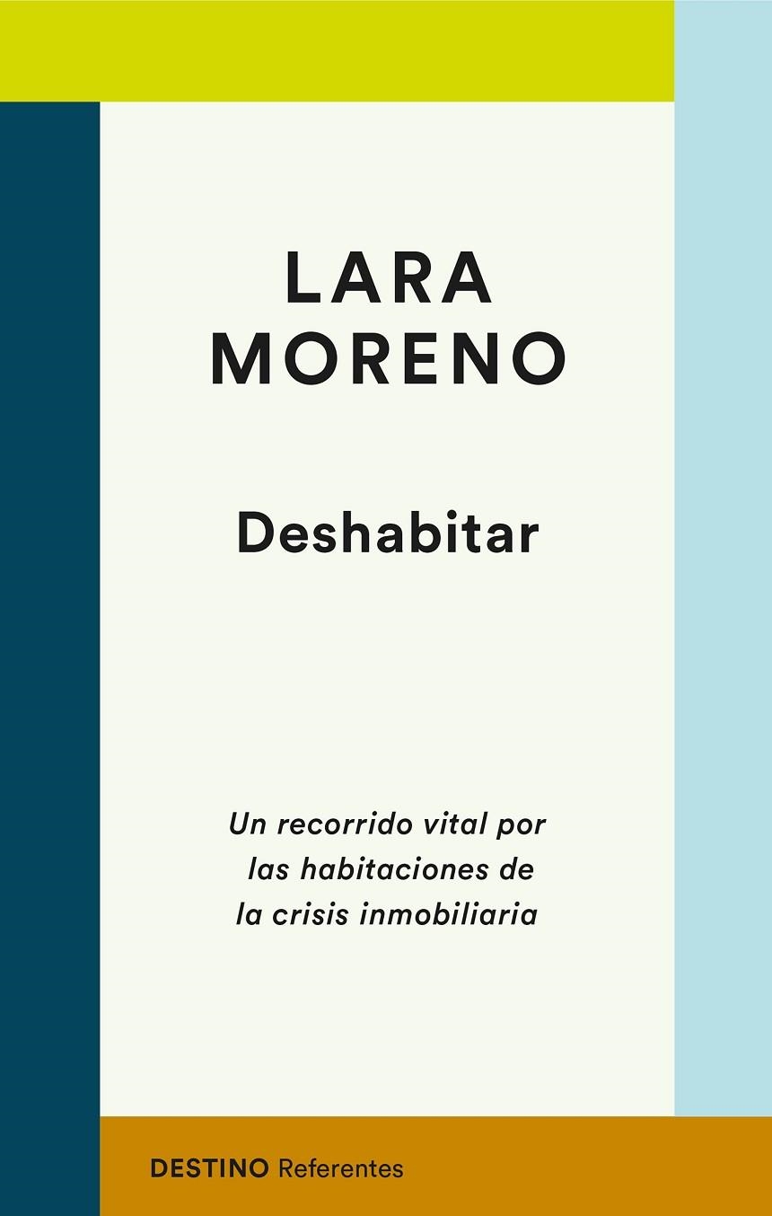 DESHABITAR. UN RECORRIDO VITAL POR LAS HABITACIONES DE LA CRISIS INMOBILIARIA | 9788423357437 | MORENO, LARA