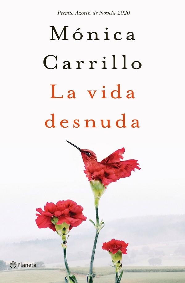 LA VIDA DESNUDA (PREMIO AZORÍN DE NOVELA 2020) | 9788408227120 | CARRILLO, MÓNICA