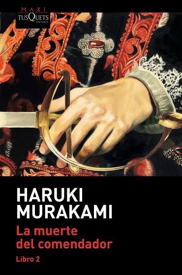 LA MUERTE DEL COMENDADOR 2 | 9788490668139 | MURAKAMI, HARUKI