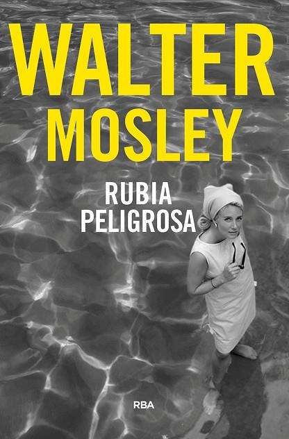 RUBIA PELIGROSA | 9788491873914 | MOSLEY , WALTER