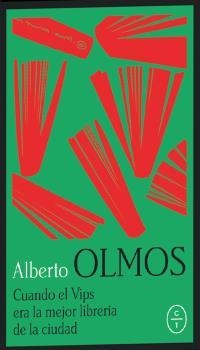 CUANDO VIPS ERA LA MEJOR LIBRERÍA DE LA CIUDAD | 9788412053227 | OLMOS, ALBERTO