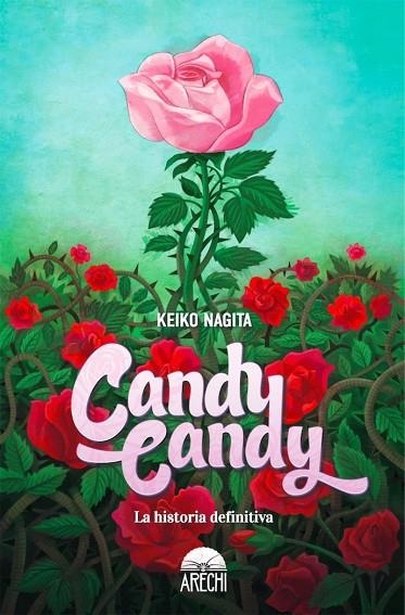 CANDY CANDY LA HISTORIA DEFINITIVA | 9788417957254 | NAGITA KEIKO