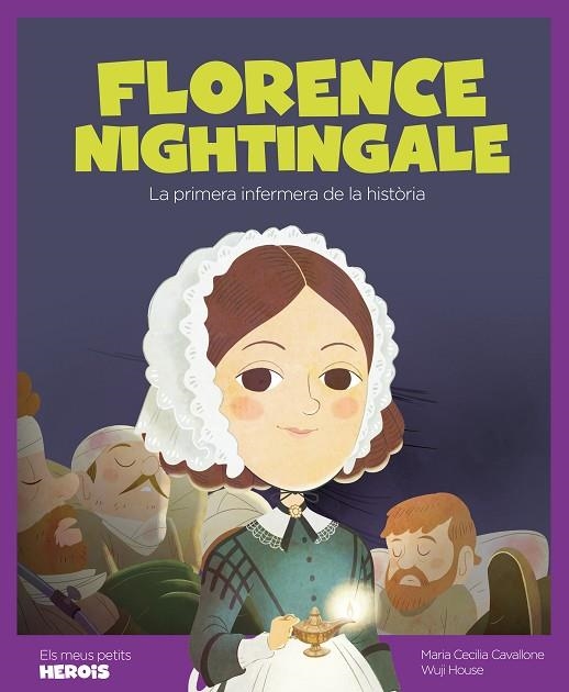 FLORENCE NIGHTINGALE. LA PRIMERA INFERMERA DE LA HISTORIA | 9788413610047 | CAVALLONE, MARIA CECILIA