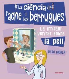 LA CIÈNCIA DE L'ACNE I LES BERRUGUES | 9788417599553 | WOOLF, ALEX