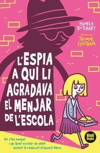 L'ESPIA A QUI LI AGRADAVA EL MENJAR DE L'ESCOLA. L'IZZY I LA SEVA COLLA 2 | 9788412108040 | PAMELA,BUTCHART 