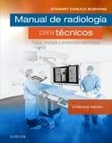 MANUAL DE RADIOLOGÍA PARA TÉCNICOS (11ª ED.) FÍSICA, BIOLOGÍA Y PROTECCIÓN RADIOLÓGICA | 9788491132028 | BUSHONG, STEWARD C.