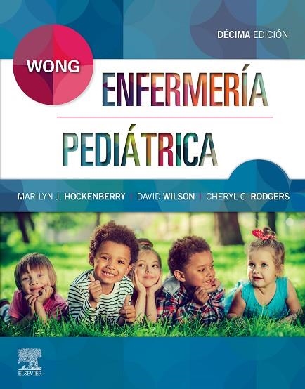 WONG. ENFERMERÍA PEDIÁTRICA (10ª ED.) | 9788491135128 | HOCKENBERRY, MARILYN. J.