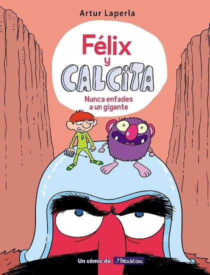 NUNCA ENFADES A UN GIGANTE. FÉLIX Y CALCITA (FÉLIX Y CALCITA 2) | 9788448854980 | LAPERLA, ARTUR