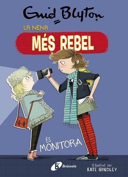 LA NENA MÉS REBEL ÉS MONITORA. LA NENA MÉS REBEL, 3 | 9788499063454 | BLYTON, ENID