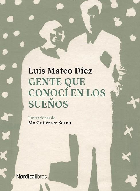 GENTE QUE CONOCÍ EN LOS SUEÑOS | 9788417651657 | DÍEZ, LUIS MATEO