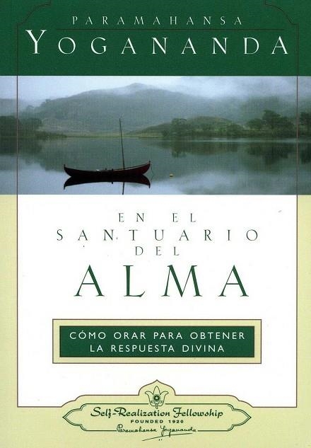 EN EL SANTUARIO DEL ALMA. COMO ORAR PARA OBTENER LA RESPUESTA DIVINA | 9780876121733 | PARAMAHANSA YOGANANDA