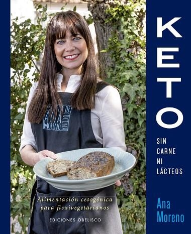 KETO SIN CARNE NI LÁCTEOS. ALIMENTACION CETOGENICA PARA FLEXIVEGETARIANOS | 9788491115311 | MORENO DÍAZ, ANA BEATRIZ