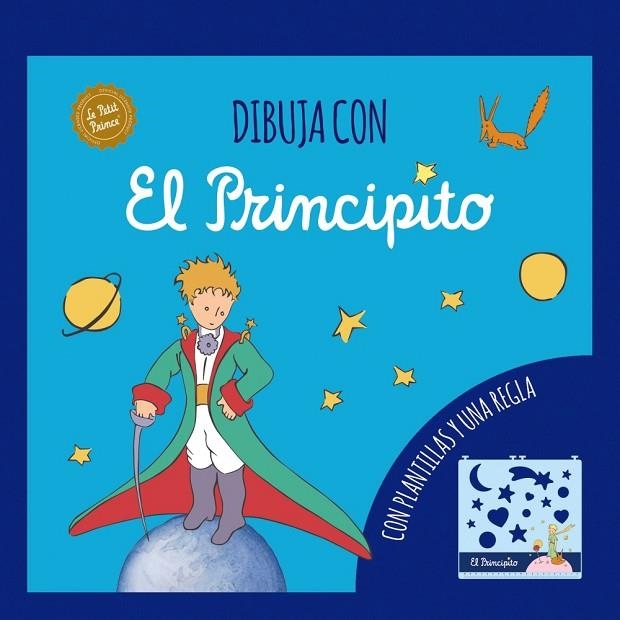 DIBUJA CON EL PRINCIPITO. CON PLANTILLAS Y UNA REGLA | 9788469628249 | DE SAINT-EXUPÉRY, ANTOINE