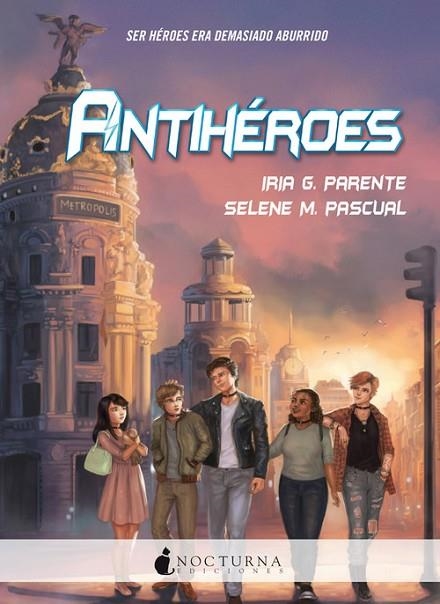 ANTIHÉROES | 9788416858378 | G. PARENTE, IRIA/M. PASCUAL, SELENE