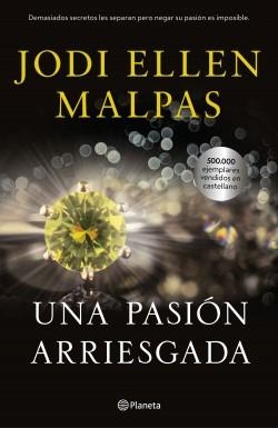 UNA PASIÓN ARRIESGADA | 9788408230045 | MALPAS, JODI ELLEN