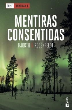 MENTIRAS CONSENTIDAS. SERIE BERGMAN 6 | 9788408230564 | HJORTH, MICHAEL/ROSENFELDT, HANS