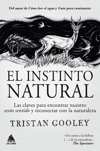 EL INSTINTO NATURAL. LAS CLAVES PARA ENCONTRAR NUESTRO SEXTO SENTIDO Y RECONECTAR CON LA NATURALEZA | 9788417743529 | GOOLEY, TRISTAN