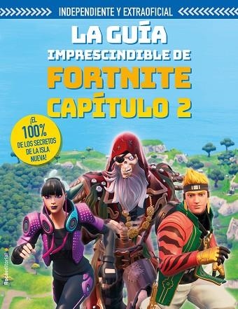 LA GUÍA IMPRESCINDIBLE DE FORTNITE CAPÍTULO 2 | 9788418014567 | PETTMAN, KEVIN