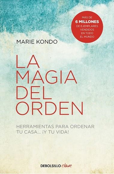 LA MAGIA DEL ORDEN. HERRAMIENTAS PARA ORDENAR TU CASA, Y TU VIDA | 9788466353519 | KONDO, MARIE