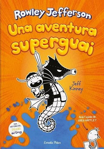 UNA AVENTURA SUPERGUAI. DIARI DEL ROWLEY 2 | 9788418134890 | KINNEY, JEFF