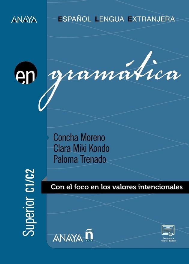 GRAMATICA ESPAÑOL LENGUA EXTRANJERA NIVEL SUPERIOR  C1/C2 | 9788469873304 | MORENO GARCÍA, CONCEPCIÓN/KONDO PÉREZ, CLARA MIKI/TRENADO DEAN, Mª DE LA PALOMA