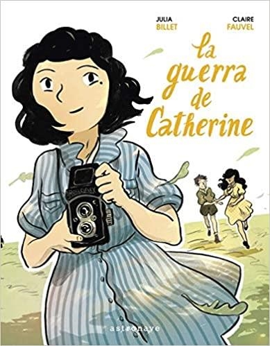 LA GUERRA DE CATHERINE | 9788467932058 | BILLET, JULIA/FAUVEL, CLAIRE