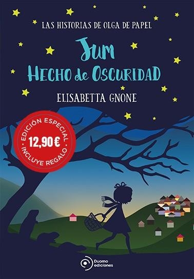 JUM HECHO DE OSCURIDAD. LAS HISTORIAS DE OLGA DE PAPEL | 9788417761424 | GNONE, ELISABETTA