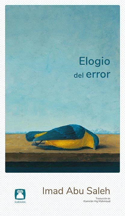 ELOGIO DEL ERROR | 9788494579868 | ABU SALEH, IMAD