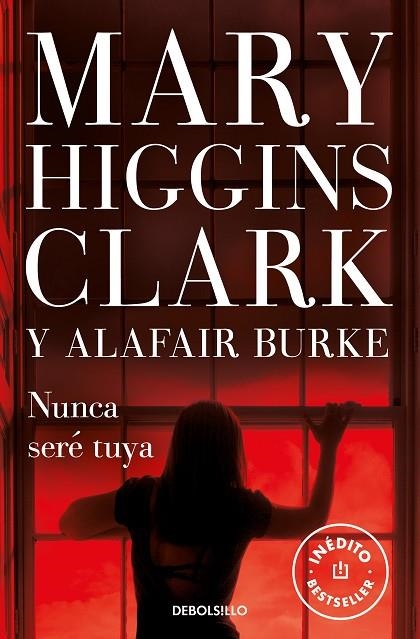 NUNCA SERÉ TUYA  | 9788466351317 | HIGGINS CLARK, MARY/BURKE, ALAFAIR