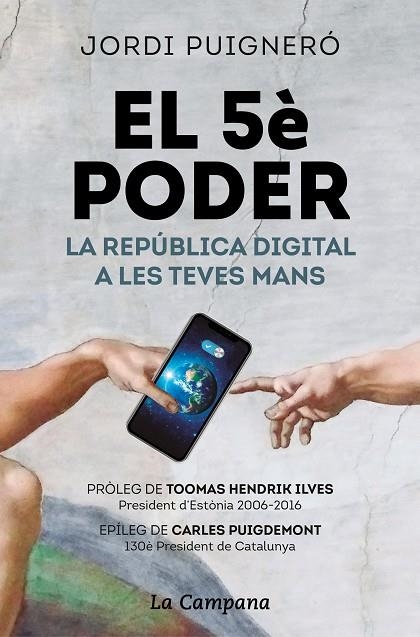 EL 5È PODER. LA REPÚBLICA DIGITAL A LES TEVES MANS | 9788416863891 | PUIGNERÓ, JORDI