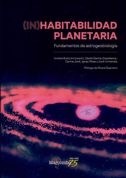 (IN)HABITABILIDAD PLANETARIA. FUNDAMENTOS DE ASTROGEOBIOLOGÍA | 9788426728340 | BUTTURINI , ANDREA/GARCÍA-CASTELLANOS, DANIEL/JORDI, CARME/RIBAS , IGNASI/URMENETA, JORDI